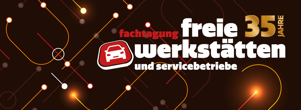 Fachtagung Freie Werkstätten & Servicebetriebe